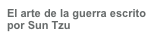 El arte de la guerra escrito por Sun Tzu